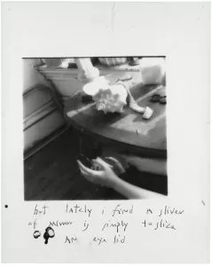 Francesca Woodman, But lately I find a sliver of mirror is simply to slice an eyelid, New York, 1979-80 © George and Betty Woodman
